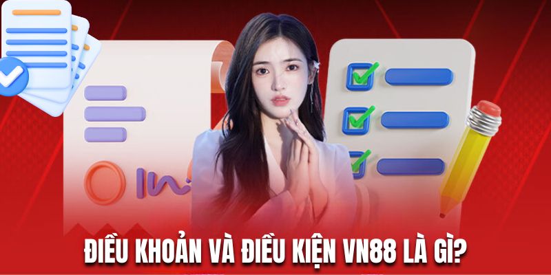 Điều Khoản và Điều Kiện tại VN88: Hướng Dẫn Chi Tiết Cho Cược Thủ image-1732519570064